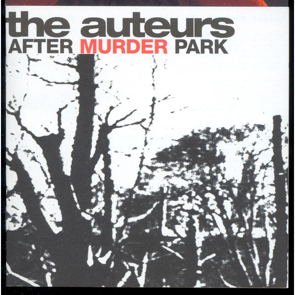 The Auteurs — After Murder Park